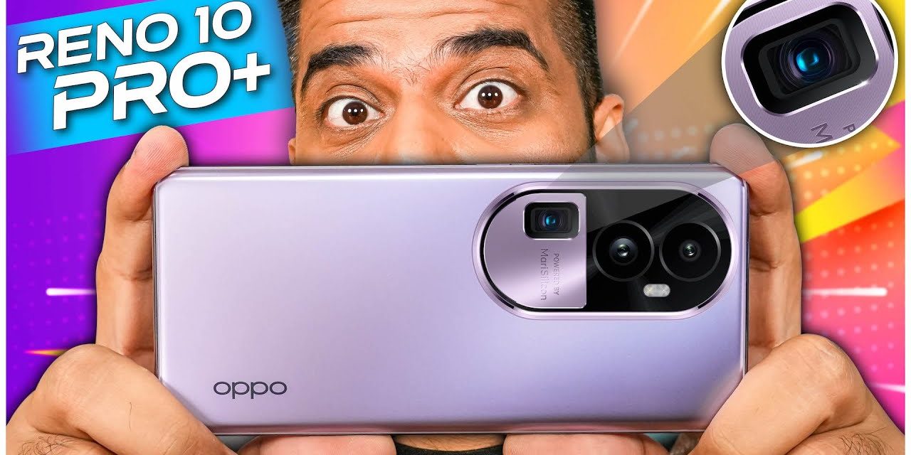 Reno10 Pro+ Telah Memiliki Layar AMOLED Berukuran 6,74 Inci