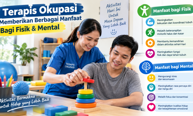 Terapis Okupasi Memberikan Berbagai Manfaat Bagi Fisik & Mental